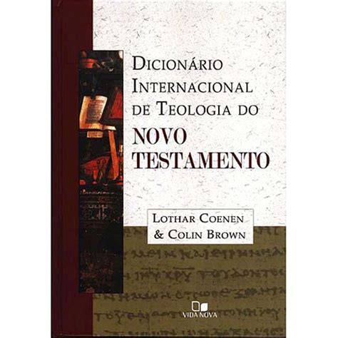 Dicionário Internacional de Teologia do Novo Testamento Volume 1 e 2