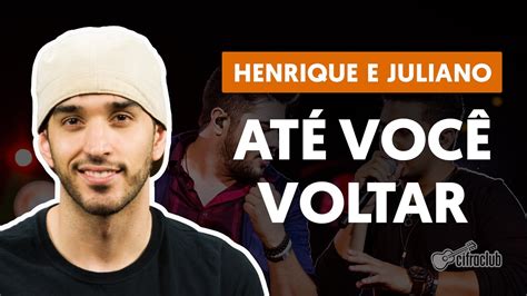 Até Você Voltar Henrique e Juliano aula de violão simplificada