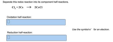 Solved Separate this redox reaction into its component | Chegg.com 