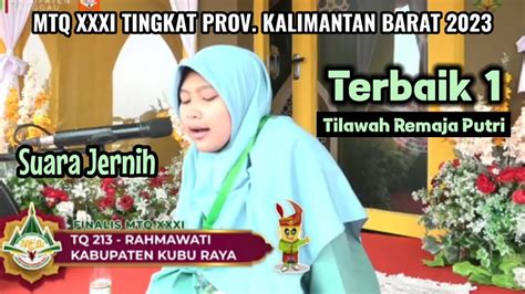 JUARA 1 Tilawah Remaja Pi Rahmawati Kab Kubu Raya MTQ XXX1 Prov