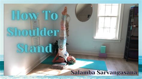 How To Shoulder Stand Youtube