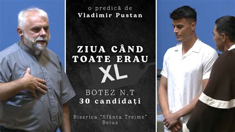 Vladimir Pustan Ziua C Nd Toate Erau Xl Botez Cand Ciresarii