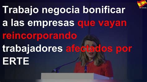 Trabajo Estudia Bonificar Empresas Que Reincorporen Trabajadores En