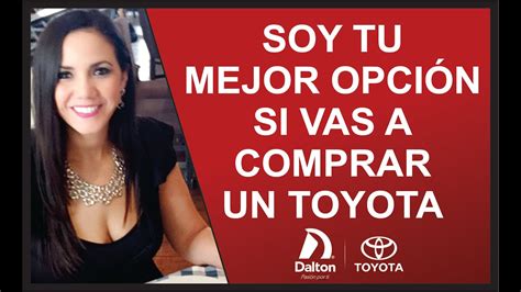 Soy Tu Mejor OpciÓn Si Vas A Compra Un Toyota Youtube