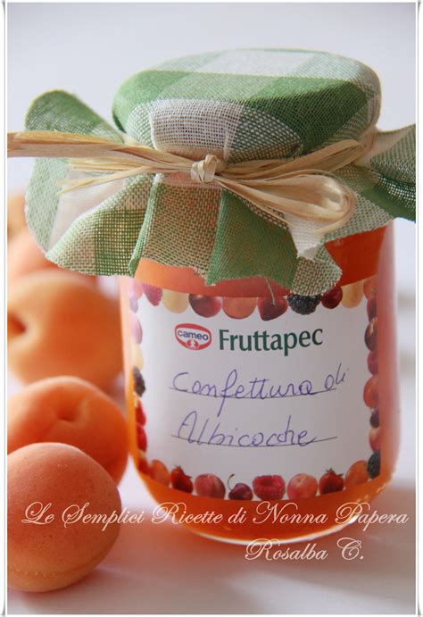 Le Semplici Ricette Di Nonna Papera CONFETTURA DI ALBICOCCHE