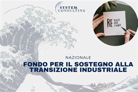 FONDO PER IL SOSTEGNO ALLA TRANSIZIONE INDUSTRIALE News System