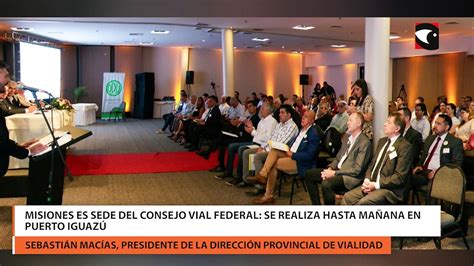 Misiones es sede del consejo vial federal se realiza hasta mañana en