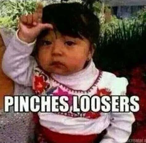 Pinches Losers Funny Spanish Jokes Mexican Jokes Funny Mexican Pictures