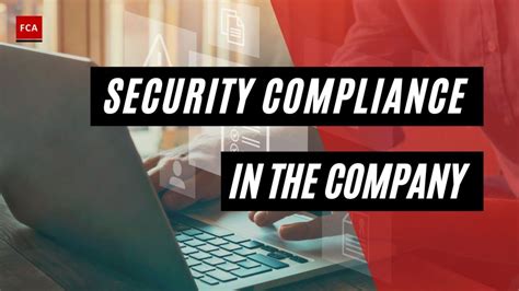 Security Compliance In The Company The Importance Of Security Compliance