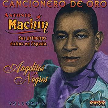 Antonio Machin Cancionero De Oro Sus Primeros Xitos En Espa A Vol