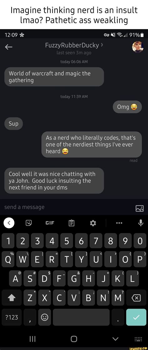 Imagine Thinking Nerd Is An Insult Lmao Pathetic Ass Weakling Ca Ill