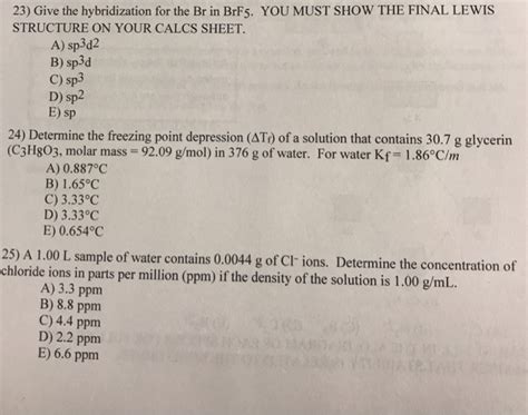 Solved 23) Give the hybridization for the Br in BrF5. YOU | Chegg.com