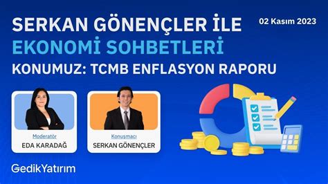 Serkan Gönençler ile Ekonomi Sohbetleri Konumuz TCMB Enflasyon