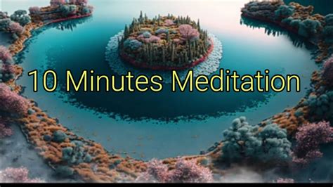 10 Minutes Meditation Music Relaxing Music For Sleep Yoga Zen And