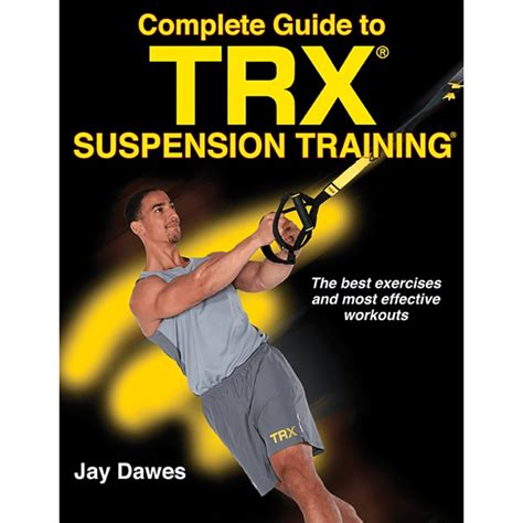 Complete Guide To Trx Suspension Training Freshebookspot