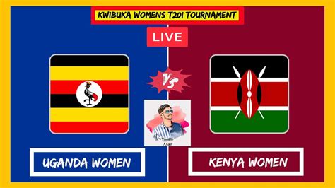 Live Uganda Women Vs Kenya Women Kwibuka Womens T I Tournament