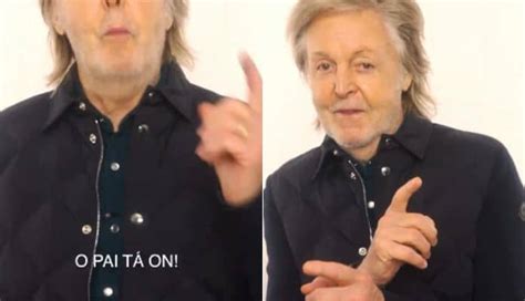 O Pai T On Veja V Deo De Paul Mccartney Recado Ao Brasil