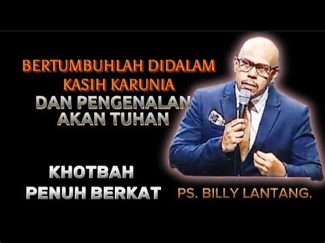 Mari Belajar Bertumbuh Didalam Kasih Dan Pengenalan Akan Tuhan Khotbah