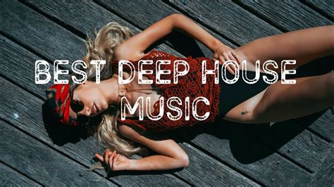 Best Summer Mix Best Deep House Hits Chill Out Music Top Relaxing