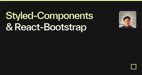 Styled Components React Bootstrap Codesandbox