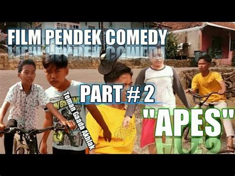 APES Film Pendek Comedy Part 2 YouTube