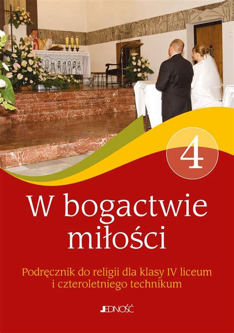 Religia W bogactwie miłości Klasa 4 Liceum i technikum Opracowanie