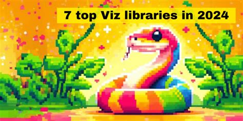 7 Best Python Visualization Libraries For 2024 Dev Community