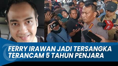 RESMI Ferry Irawan Ditetapkan Tersangka KDRT Istrinya Venna Melinda