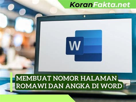 5 Cara Efektif Membuat Nomor Halaman Romawi Dan Angka Di Word Koran Fakta