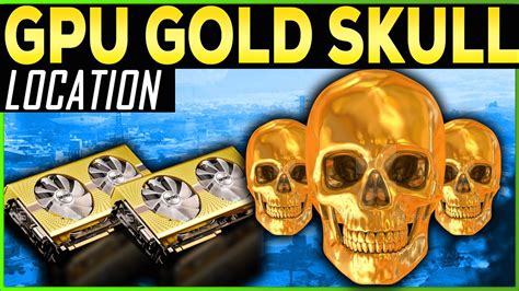 DMZ GPU And GOLD SKULL LOCATION GUARANTEED Easy And Fast Custom