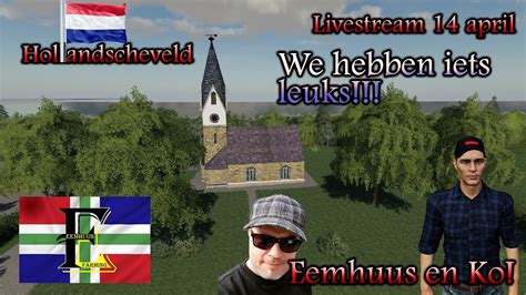 Farming Simulator Livestream Hollandscheveld We Hebben Iets Leuks