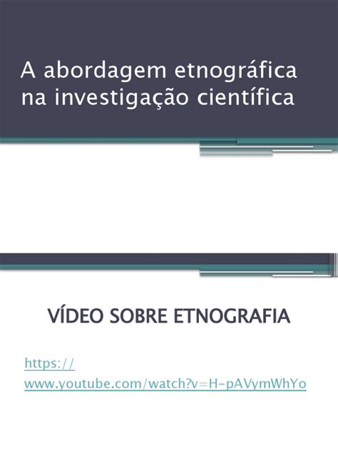 A Abordagem Etnográfica Na Investigação Científica Pdf Etnografia