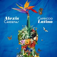 Habanera Song Alexis C Rdenas Capriccio Latino Listen To New Songs And