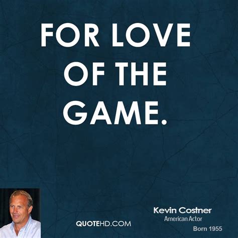 Kevin Costner Quotes. QuotesGram