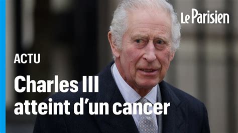 Le Roi Charles III Est Atteint Dun Cancer YouTube