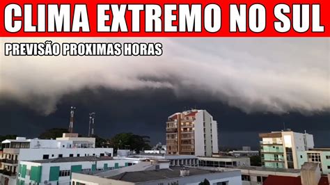 Tempestades Nas Ultimas Horas E Previsao Para As Proximas Horas YouTube