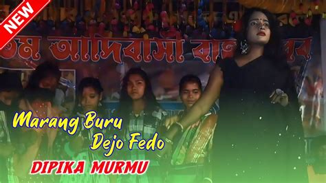 Marang Buru Dejo Fedo Dipika Murmu Santali Program Song New