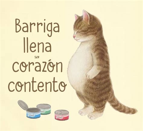 Barriga Llena Coraz N Contento Corazon Contento Contenta Frases De