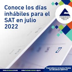 Conoce los días inhábiles para el SAT en julio 2022 CONCANACO SERVYTUR