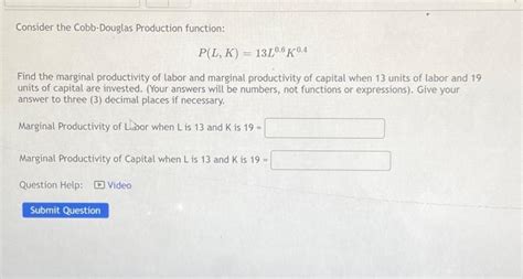 Solved Consider The Cobb Douglas Production Function Chegg