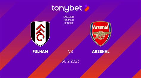 Fulham Vs Arsenal Prediction Odds And Betting Tips