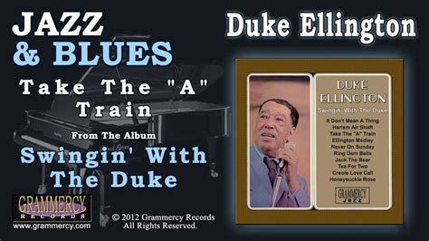 Duke Ellington Take The A Train Youtube