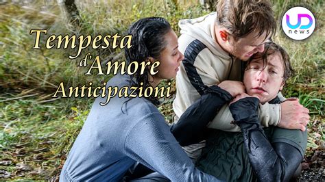 Anticipazioni Tempesta D Amore Trama Puntate Ottobre