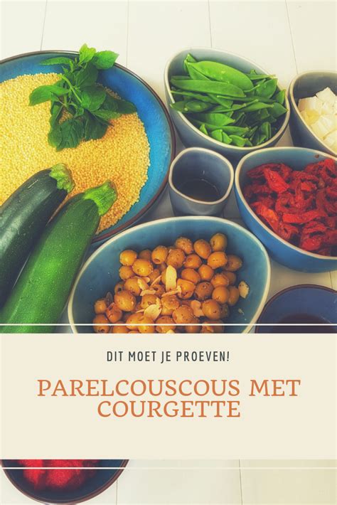 Parelcouscous Met Courgette Courgette Recepten Makkelijke Recepten