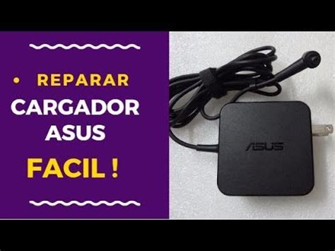 Como Abrir Cargador Asus Sin Da Arlo Como Reparar Cargador De Laptop