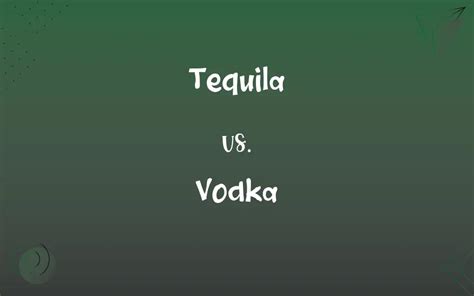 Tequila Vs Vodka What’s The Difference