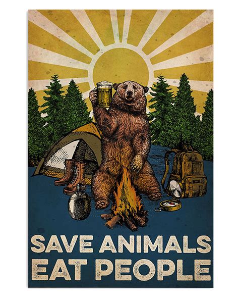 Camping Save Animals Eat People Campers Poster - TeeUni