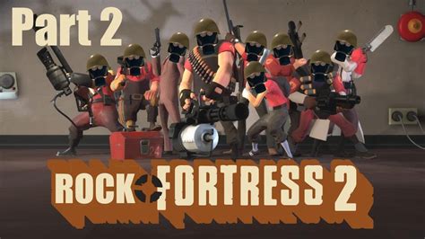 Military Simulator Rock Plays Team Fortress 2 Part 2 The Soldier Youtube