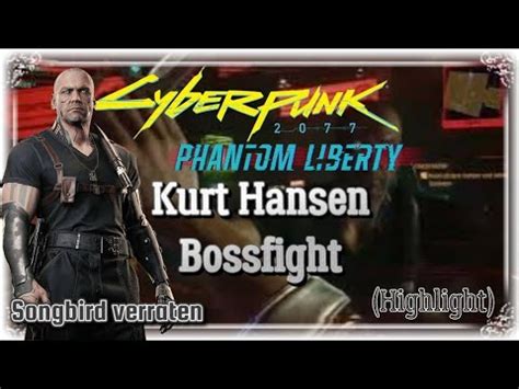 Phantom Liberty Songbird Verraten Kurt Hansen Bossfight