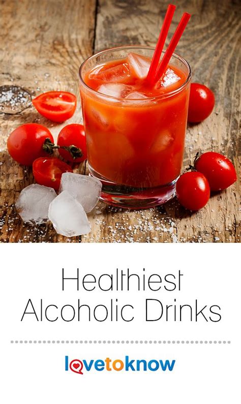 Healthiest Alcoholic Drinks Healthy Alcoholic Drinks Healthy Vodka